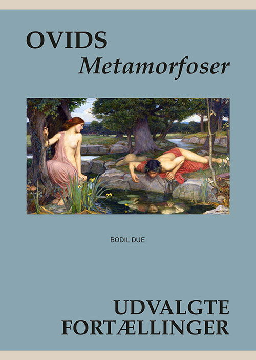 Cover for Bodil Due · Ovids Metamorfoser (Sewn Spine Book) [1e uitgave] (2023)