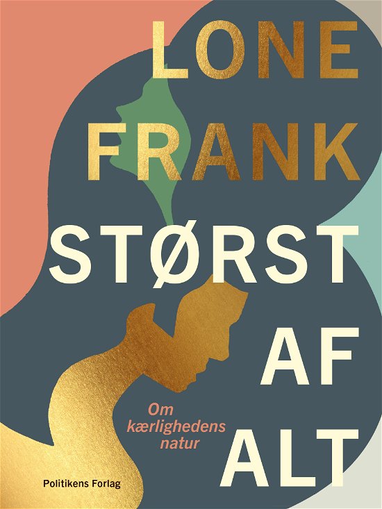 Cover for Lone Frank · Størst af alt (Bound Book) [1th edição] (2020)