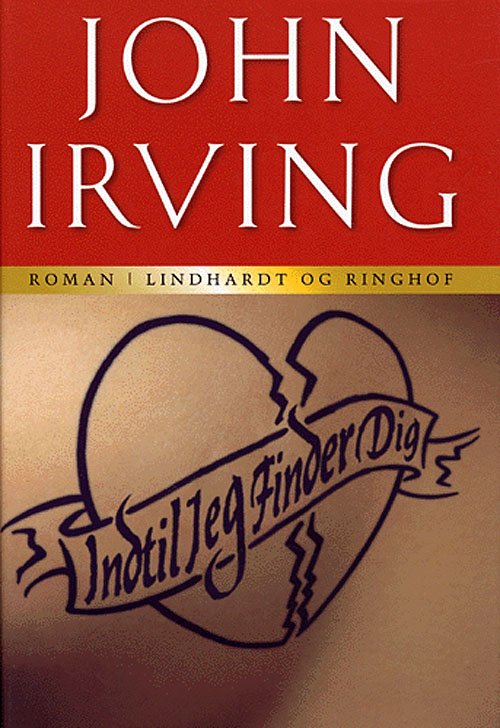 Cover for John Irving · Indtil jeg finder dig (Gebundesens Buch) [1. Ausgabe] (2005)