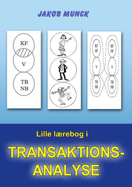 Cover for Jakob Munck · Lille lærebog i transaktionsanalyse (Paperback Book) [1. Painos] (2015)