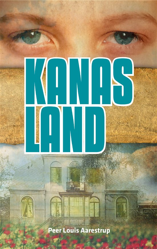 Cover for Peer Louis Aarestrup · Kanas Land (Taschenbuch) [1. Ausgabe] (2018)