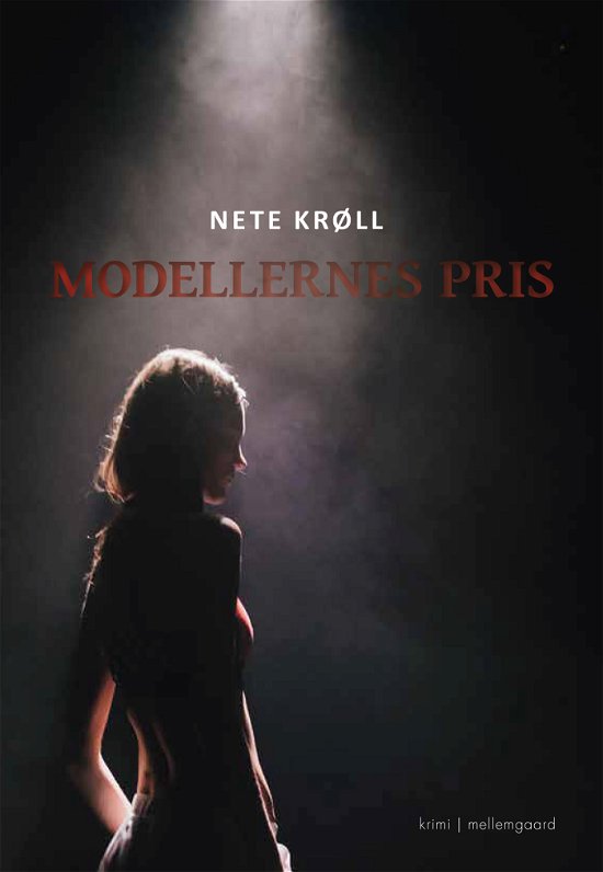 Cover for Nete Krøll · Modellernes pris (Sewn Spine Book) [1th edição] (2021)