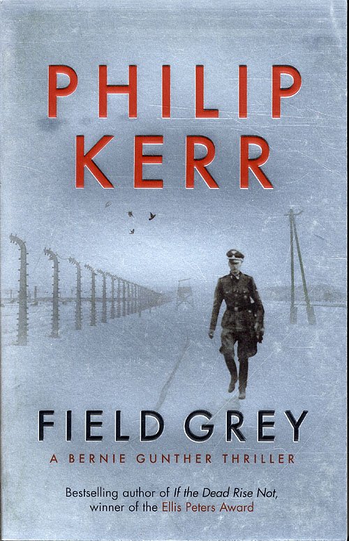Cover for Philip Kerr · Field Grey (Taschenbuch) [1. Ausgabe] (2010)