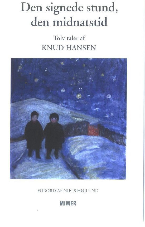Cover for Knud Hansen · Den signede stund den midnatstid (Sewn Spine Book) [1st edition] (2012)
