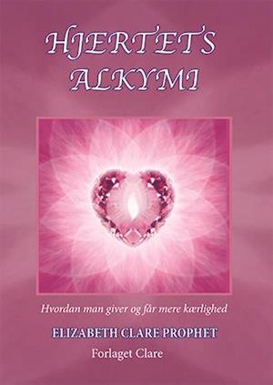 Cover for Elizabeth Clare Prophet · Hjertets Alkymi (Sewn Spine Book) [1er édition] (2018)