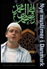 Religion i det 21. århundrede: Nye muslimer i Danmark - Kate Østeraard; Tina Gudrun Jensen - Books - Univers - 9788791668173 - December 3, 2007