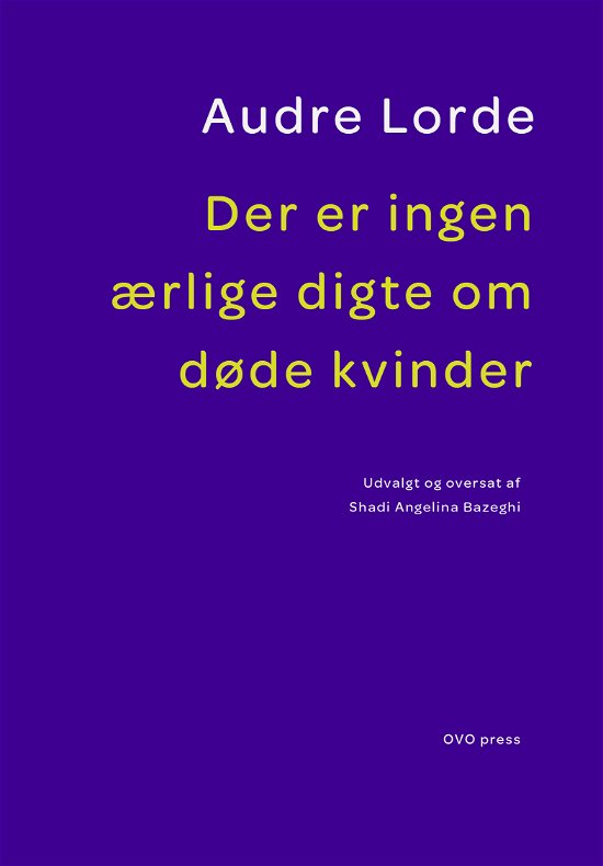 Cover for Audre Lorde · Der er ingen ærlige digte om døde kvinder (Sewn Spine Book) [2nd edition] (2020)