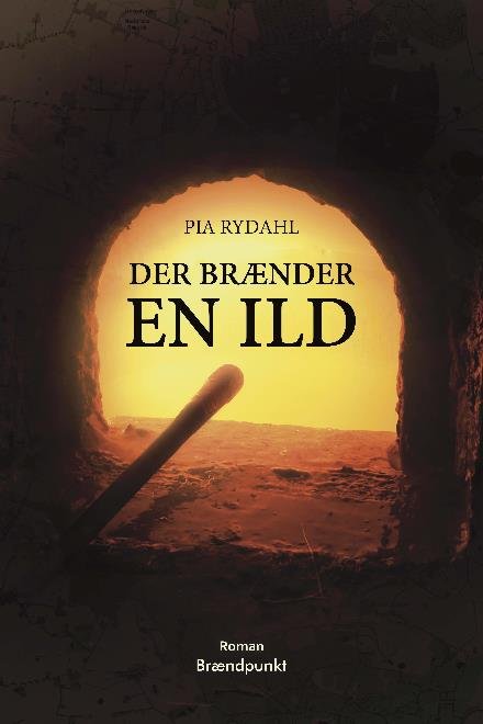 Cover for Pia Rydahl · Der brænder en ild (Sewn Spine Book) [1th edição] (2017)