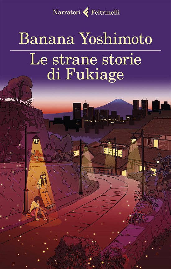 Cover for Banana Yoshimoto · Le Strane Storie Di Fukiage (Book)