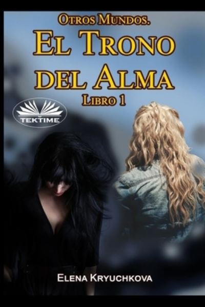 Cover for Amazon Digital Services LLC - KDP Print US · Otros Mundos. El Trono del Alma. Libro 1 (Paperback Book) (2021)