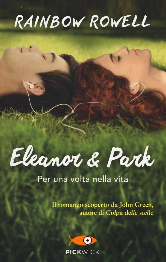 Cover for Rainbow Rowell · Eleanor E Park. Per Una Volta Nella Vita (Book)