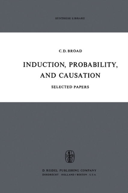 C.D. Broad · Induction, Probability, and Causation - Synthese Library (Pocketbok) [Softcover reprint of hardcover 1st ed. 1968 edition] (2010)