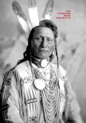 The Standing Rock Portraits: Sioux Photographed by Frank Bennett Fiske 1900-1915 - Murray Lemley - Books - Lannoo Publishers - 9789089898173 - October 14, 2019