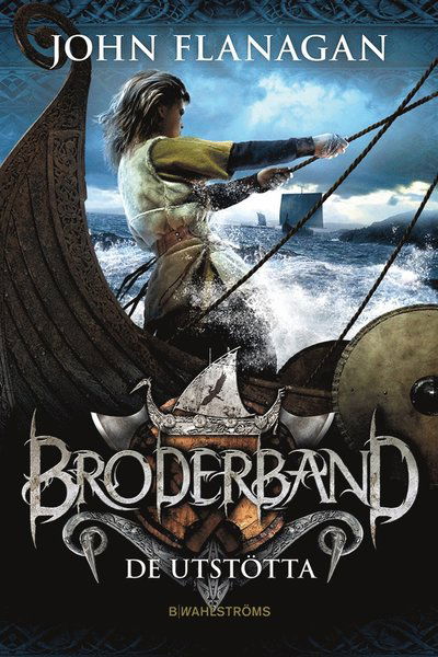 Broderband: De utstötta - John Flanagan - Książki - B. Wahlströms - 9789132163173 - 8 sierpnia 2013