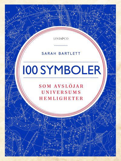 Cover for Sarah Bartlett · 100 symboler som avslöjar universums hemligheter (Map) (2016)