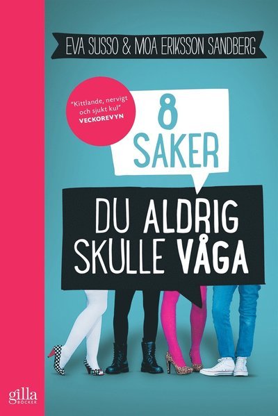 8 saker du aldrig skulle våga - Moa Eriksson Sandberg - Boeken - Gilla Böcker - 9789187457173 - 11 november 2014