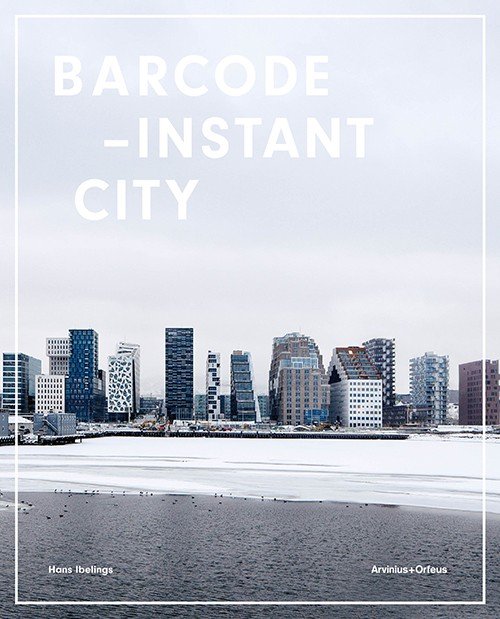 Cover for Ibelings Hans · Bar code : instant city (Bound Book) (2016)