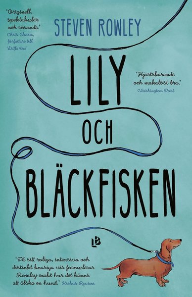 Cover for Steven Rowley · Lily och bläckfisken (Gebundesens Buch) (2017)