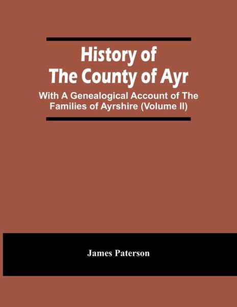 Cover for James Paterson · History Of The County Of Ayr (Paperback Book) (2021)