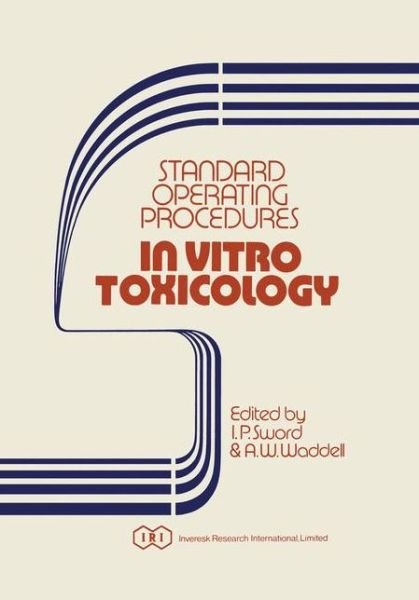 Cover for I P Sword · Standard Operating Procedures In Vitro Toxicology (Paperback Bog) [Softcover reprint of the original 1st ed. 1980 edition] (2011)