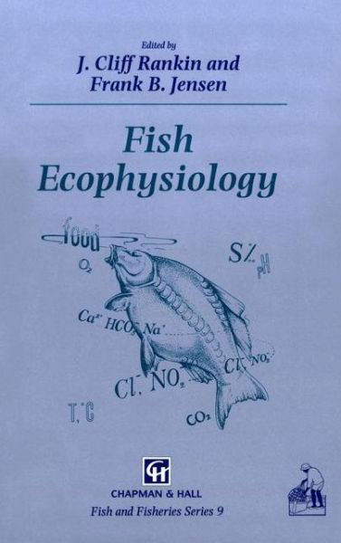Cover for J.C. Rankin · Fish Ecophysiology - Fish &amp; Fisheries Series (Taschenbuch) [Softcover reprint of the original 1st ed. 1993 edition] (2013)