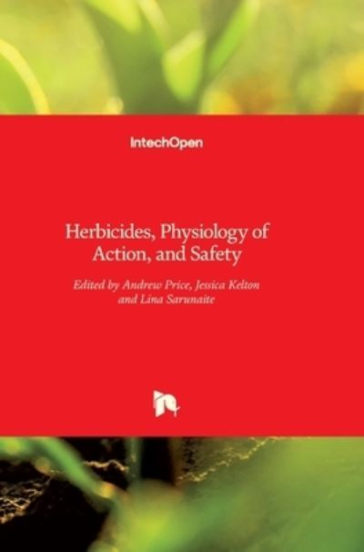 Cover for Andrew Price · Herbicides: Physiology of Action and Safety (Hardcover Book) (2015)