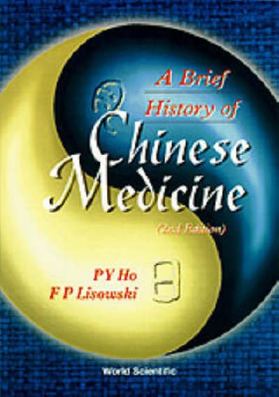 Cover for Ho, Peng Yoke (Director Emeritus, Needhan Res Inst, Cambridge, Uk) · Brief History of Chinese Medicine and Its Influence, a (2nd Edition) (Innbunden bok) [2 Revised edition] (1997)