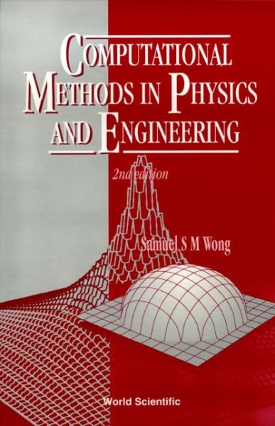 Cover for Samuel S. M. Wong · Computational Methods In Physics And Engineering (2nd Edition) (Innbunden bok) [2 Revised edition] (1997)
