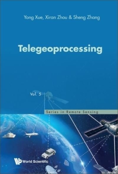 Cover for Xue, Yong (China Univ Of Mining And Technology, China) · Telegeoprocessing - Series In Remote Sensing (Gebundenes Buch) (2023)