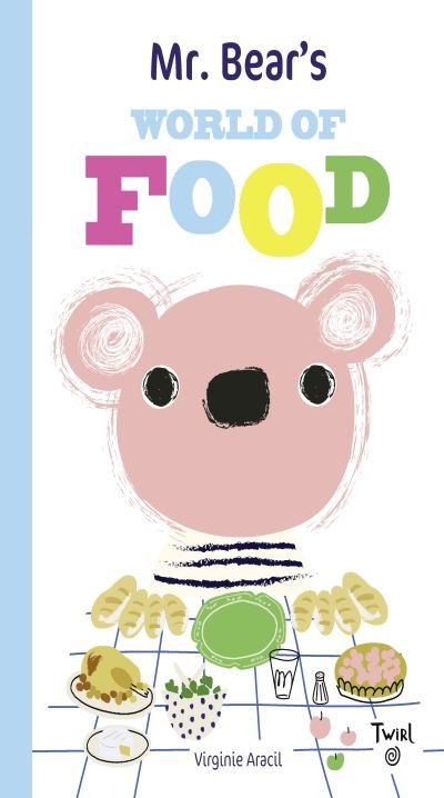Cover for Mr. Bear's World of Food - Mr. Bear (Hardcover Book) (2022)
