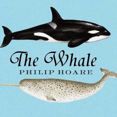 Cover for Philip Hoare · The Whale Lib/E (CD) (2010)