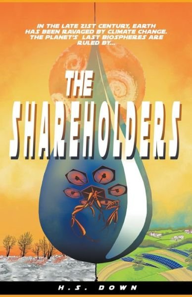 The Shareholders - H S Down - Bücher - Hunk of Junk Press - 9798201045173 - 31. März 2022