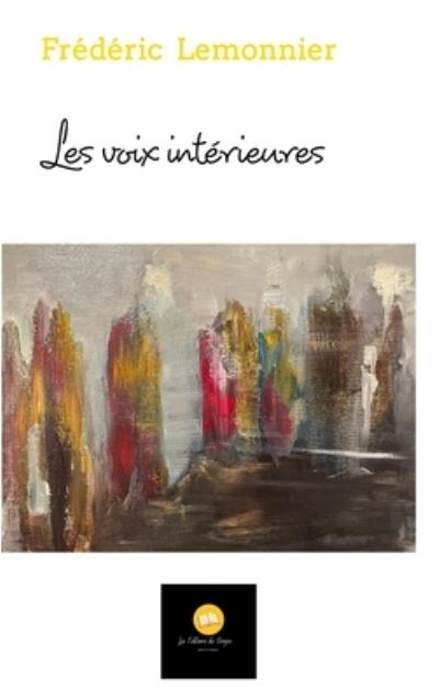 Cover for Frederic Lemonnier · Les voix interieures (Hardcover Book) (2023)