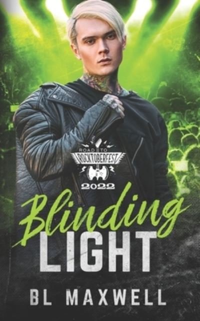 Cover for Maxwell BL Maxwell · Blinding Light: Road To Rocktoberfest 2022 (Paperback Bog) (2022)