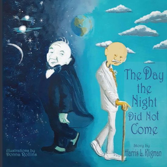 Cover for Harris L Kligman · The Day the Night Did Not Come (Paperback Book) (2022)