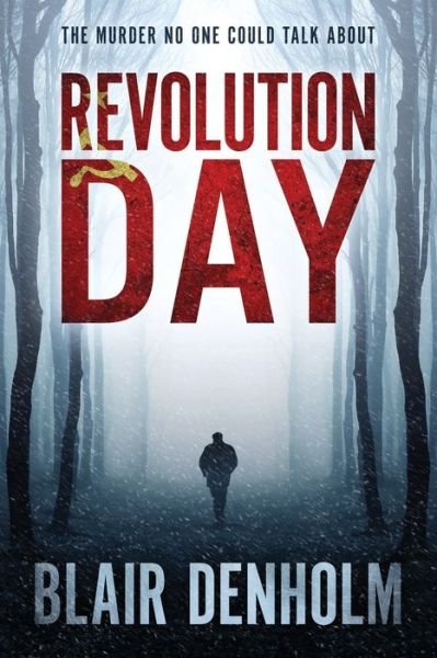 Cover for Blair Denholm · Revolution Day: A suspense and spy thriller (Paperback Book) (2021)