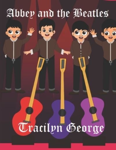 Cover for Tracilyn George · Abbey and the Beatles (Paperback Book) (2021)