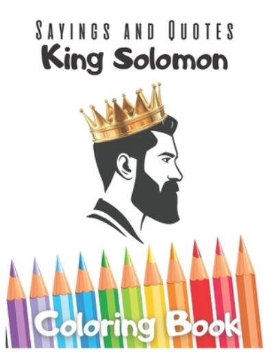 Cover for Masaki Gendelman · Sayings and Quotes King Solomon Coloring Book (Paperback Book) (2021)