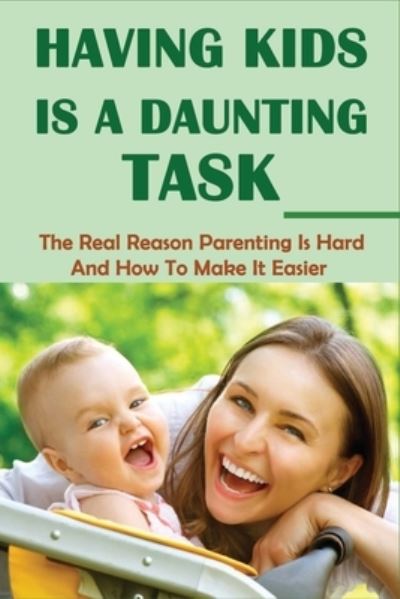 Cover for Exie Ishak · Having Kids Is A Daunting Task (Taschenbuch) (2021)