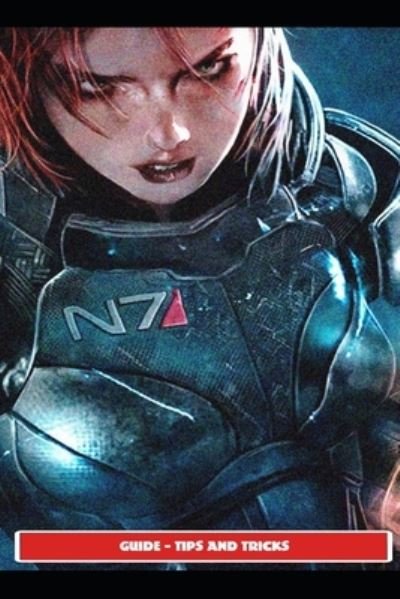 Cover for Sunx9x · Mass Effect 3 Guide - Tips and Tricks (Paperback Book) (2021)