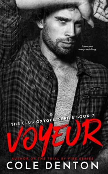 Cover for Cole Denton · Voyeur: Club Oxygen Series Book Seven - The Club Oxygen (Paperback Book) (2021)