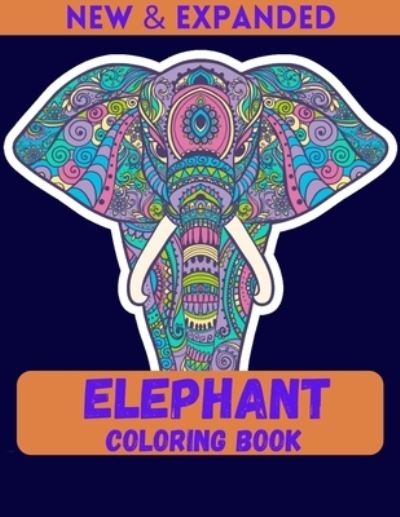 Cover for Ahsan Ahmed · Elephant Coloring Book (New &amp; Expanded) (Paperback Book) (2020)