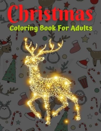 Christmas Coloring Book For Adults - Trendy Coloring - Książki - Independently Published - 9798566564173 - 17 listopada 2020