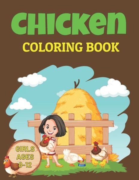 Cover for Mahleen Press · Chicken Coloring Book Girls Ages 8-12 (Paperback Bog) (2020)