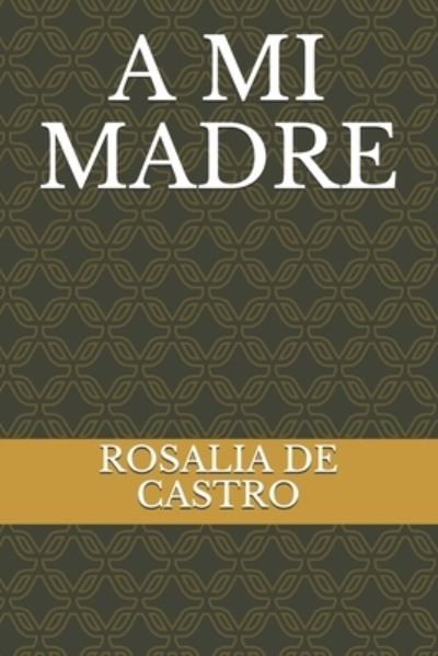 Cover for Rosalia de Castro · A Mi Madre (Paperback Book) (2020)