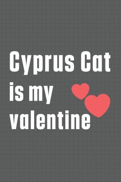 Cyprus Cat is my valentine - Bigtime Publications - Boeken - Independently Published - 9798607610173 - 1 februari 2020