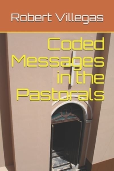 Cover for Robert Villegas · Coded Messages in the Pastorals (Paperback Book) (2020)