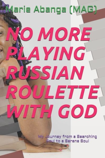 Cover for Marie Abanga (Mag) · No More Playing Russian Roulette with God (Paperback Book) (2020)