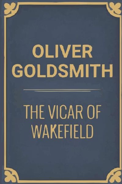 Cover for Oliver Goldsmith · The Vicar of Wakefield (Paperback Book) (2020)