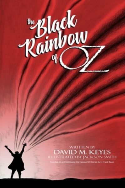 Cover for David Keyes · The Black Rainbow of Oz (Paperback Book) (2021)